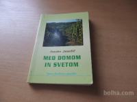 MED DOMOM IN SVETOM S. JANEŽIČ ZALOŽBA OGNJIŠČE 1994