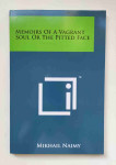 Memoirs of a vagrant soul or the pitted face - M. Naimy