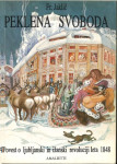 Pèklena svoboda : povest o ljubljanski in ižanski revoluciji leta 1848