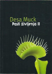 Pasti življenja II / Desa Muck