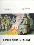 O Pohorskem bataljonu / napisal France Filipič