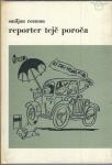 Reporter Tejč poroča / Smiljan Rozman ;   trda vezava