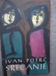 Srečanje - Ivan Potrč