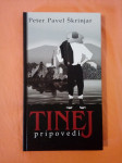 TINEJ : PRIPOVEDI (Peter Pavel Škrinjar)