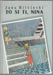 To si ti, Nina / Jana Milčinski