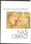 Vlasta Nussdorfer, NAŠI OBRAZI, 2008