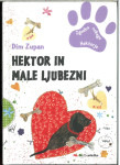 Zgodba nekega Hektorja. Hektor in male ljubezni / Dim Zupan