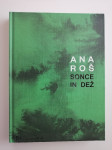 ANA ROŠ, SONCE IN DEŽ