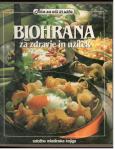BIOHRANA ZA ZDRAVJE IN UŽITEK, Mladinska knjiga 1989