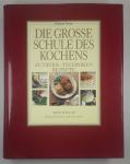 DIE GROSSE SCHULE DES KOCHEN, Anne Willan
