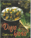 Divja hrana [na] 2 : [zrasle so divje] /