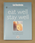 EAT WELL STAY WELL Good Housekeeping