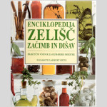 ENCIKLOPEDIJA ZELIŠČ, ZAČIMB IN DIŠAV