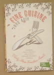 FINE CUSINE - JURE APIH Fine cuisine: thirty three timeless treats