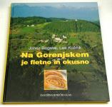NA GORENJSKEM JE FLETNO IN OKUSNO - Janez Bogataj, Lea Kužnik