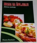 HRANA ZA ŽIVLJENJE – ZDRAVA KUHINJA – Maura Bonifartti