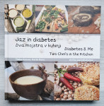 JAZ IN DIABETES : DVA MOJSTRA V KUHINJI Tinka Gasser Karin Kanc