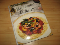 Kuharska knjiga: Kaj bomo skuhali?