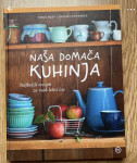 Kuharska knjiga Naša domača kuhinja nova
