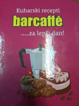 KUHARSKI RECEPTI BARCAFFE ZA LEPŠI DAN! T. JELEN IN OSTALI DEDAL 2013