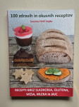 { KULINARIKA } ○100 zdravih in okusnih receptov (Suzana Fridl Vajda)