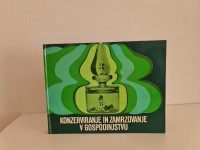 KULINARIKA ○Konzerviranje in zmrzovanje v gospodinjstvu