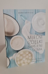 KULINARIKA ■Mlečni izdelki narejeni doma ■nova