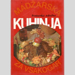 MADŽARSKA KUHINJA ZA VSAKOGAR – Olga Siklos, Pal Magyar