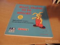 MAMI, SKUHAJ TO ŠE ENKRAT! C. TRISCHBERGER IN OBS MEDICUS 2006