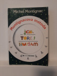 Michel Montignac - Jem, torej hujšam (Vale Novak, 2004)
