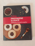 PREFINJENE SLADICE : ZAKLADNICA IZVIRNIH RECEPTOV