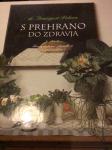 S prehrano do zdravja DR.Dražigost Pokorn cca 500 strani knjiga je kot