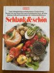 Schlank & schön, ein Diätbuch für alle, die Spaß am Essen ...