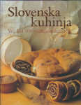 Slovenska kuhinja : več kot 100 tradicionalnih jedi