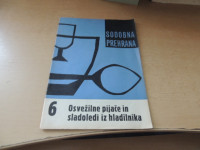 SODOBNA PREHRANA: OSVEŽILNE PIJAČE IN SLADOLEDI IZ HLADILNIKA 6 UREDIL
