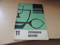 SODOBNA PREHRANA: ZELENJAVA POZIMI 11 UREDIL UREDNIŠKI ODBOR ZALOŽIL