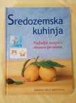 Sredozemska kuhinja : Najboljši recepti z okusom po soncu