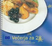 Večerja za 28 : kulinarične radosti sedanjih in prihodnjih članic EU