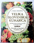 VELIKA SLOVENSKA KUHARICA S. Felicite Kalinškove