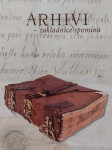 Arhivi - zakladnice spomina