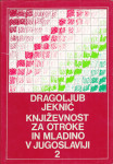 Dragoljub Jeknić: KNJIŽEVNOST ZA OTROKE IN MLADINO V JUGOSLAVIJI 2