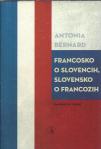 Francosko o Slovencih, slovensko o Francozih / Antonia Bernard
