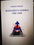 Martin Premk - Matjaževa vojska - 1945-1950