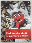 POD MASKO SKRIT IN NORČAVO ODKRIT, Primož Hieng