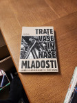 Trate vaše in naše mladosti / Rajko Muršič