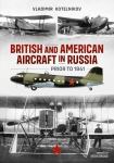 British and American Aircraft in Russia prior to 1941