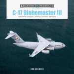 C-17 Globemaster III : McDonnell Douglas & Boeing’s Military Transport