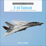 Knjiga F-14 Tomcat:Grumman's Top Gun from Vietnam to the Persian Gulf