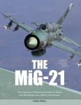 The MiG-21: The Legendary Fighter/Interceptor