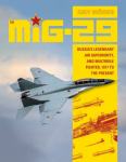 The MiG-29 : Russia’s Legendary Air Superiority, and Multirole Fighter